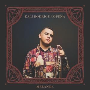 CD Shop - KALI RODRIGUEZ-PENA MELANGE