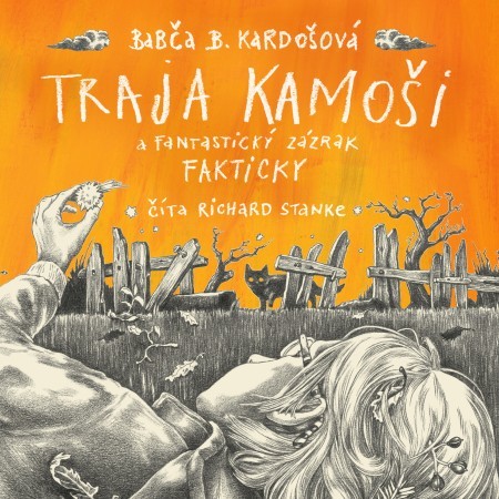 CD Shop - AUDIOKNIHA BABCA KARDOSOVA / TRAJA KAMOSI A FANTASTICKY ZAZRAK. FAKTICKY. / CITA RICHARD STANKE (MP