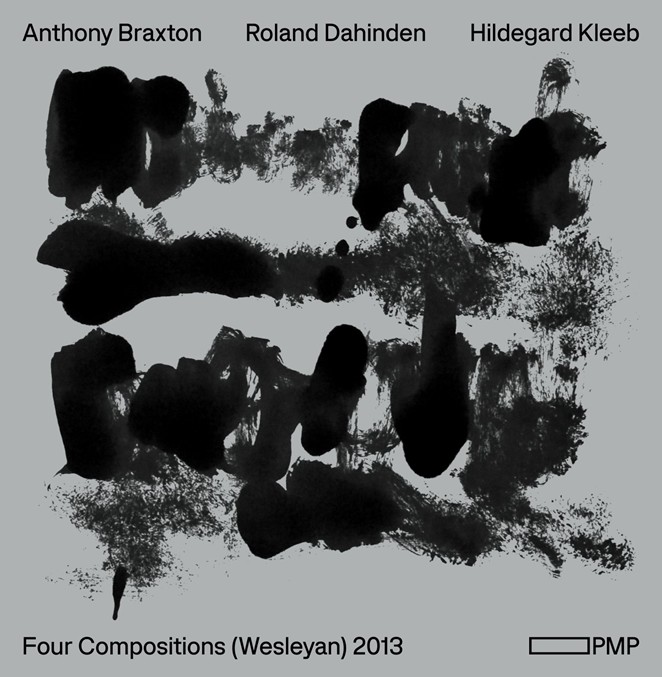 CD Shop - BRAXTON ANTHONY, ROLAND DAHIND FOUR COMPOSITIONS (WESLEYAN) 2013