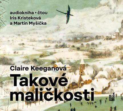 CD Shop - KRIISTEKOVA IRIS, MYSICKA MARTIN / KEEGANOVA CLAIRE TAKOVE MALICKOSTI (MP3-CD)