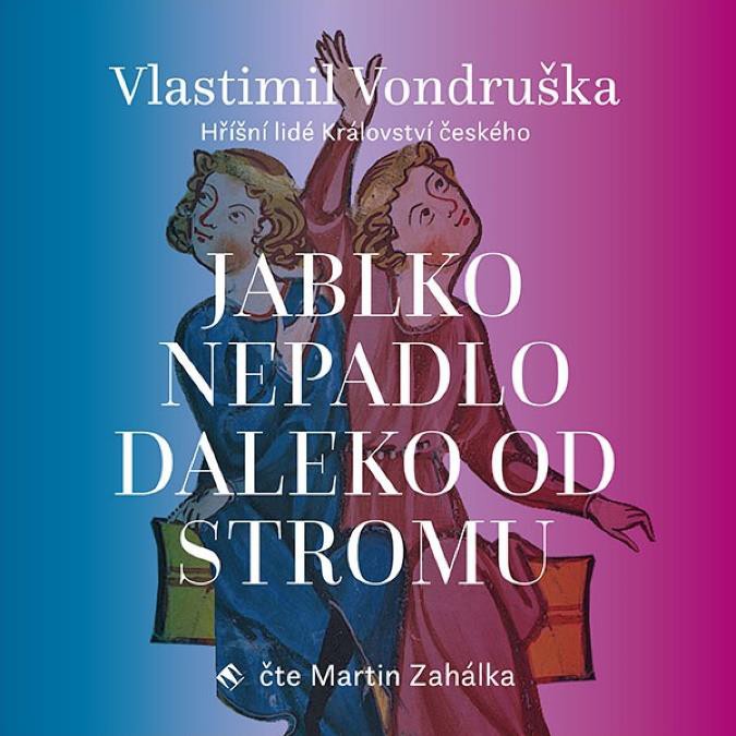 CD Shop - ZAHALKA MARTIN VONDRUSKA: JABLKO NEPADLO DALEKO OD STROMU (MP3-CD)