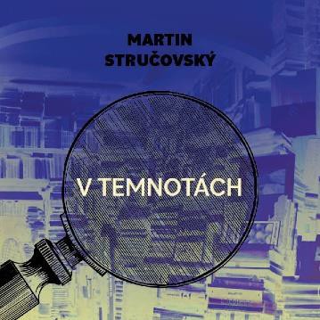 CD Shop - STRUCOVSKY MARTIN FRANTISEK / PREISS MARTIN V TEMNOTACH (MP3-CD)