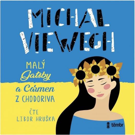 CD Shop - HRUSKA LIBOR / VIEWEGH MICHAL MALY GATSBY A CARMEN Z CHODORIVA (MP3-CD)