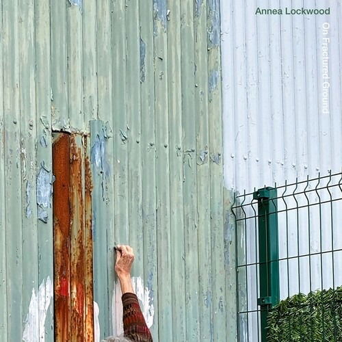 CD Shop - ANNEA LOCKWOOD ON FRACTURED GROUND / ...