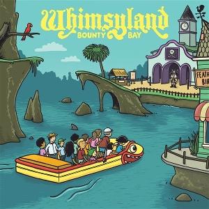 CD Shop - WHIMSYLAND 7-BOUNTY BAY