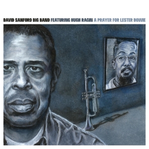 CD Shop - DAVID SANFORD A PRAYER FOR LESTER BOWIE