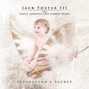 CD Shop - JACK III FOSTER JAZZRAPTOR\