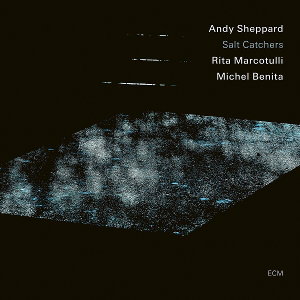 CD Shop - ANDY SHEPPARD TRIO SALT CATCHERS