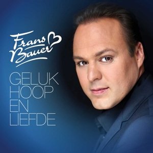 CD Shop - FRANS BAUER GELUK, HOOP & LIEFDE