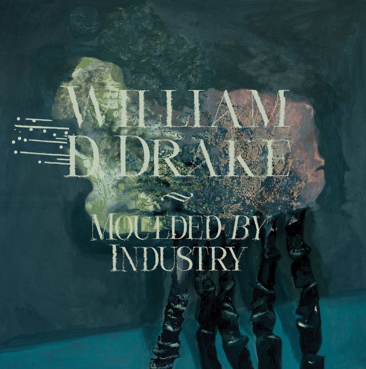 CD Shop - WILLIAM D. DRAKE MOULDED BY INDUSTRY
