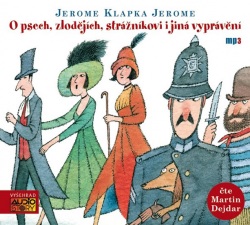 CD Shop - JEROME JEROME KLAPKA O PSECH, ZLODEJICH, STRAZNIKOVI I JIN (MP3-CD)