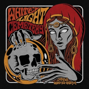 CD Shop - WHITE LIGHT CEMETERY CAREFUL WHAT YOU WISH FOR
