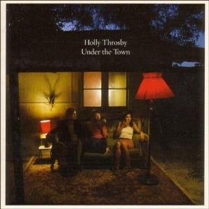 CD Shop - HOLLY THROSBY UNDER THE TOWN