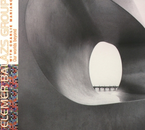 CD Shop - BALAZS ELEMER GROUP OUR WORLDS BEYOND