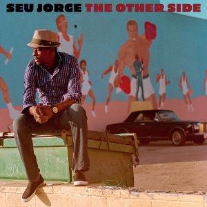 CD Shop - SEU JORGE OTHER SIDE