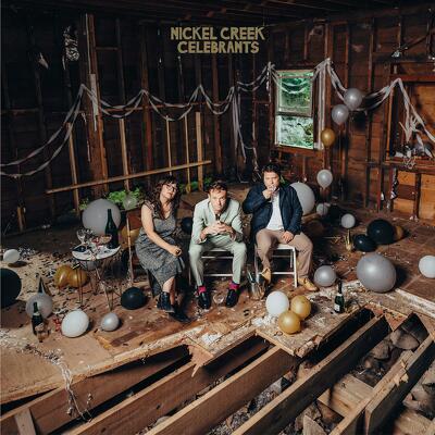 CD Shop - NICKEL CREEK CELEBRANTS