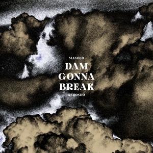 CD Shop - MANOLO REDONDO DAM GONNA BREAK