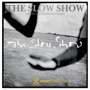 CD Shop - THE SLOW SHOW LIVE ON 2 METER SESSIONS