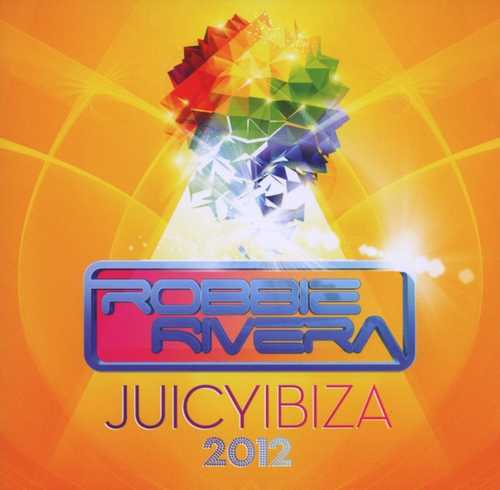 CD Shop - RIVERA, ROBBIE JUICY IBIZA 2012