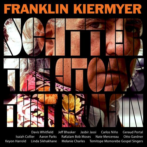 CD Shop - FRANKLIN KIERMYER SCATTER THE ATOMS THAT REMAIN
