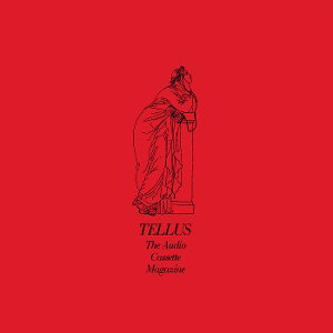 CD Shop - V/A TELLUS, THE GODDESS OF TAPE REPRODUCTION: NO WAVE, AUDIO ARTWORK, & DOWNTOWN MUSIC FROM TELLUS MAGAZINE 1983-1993