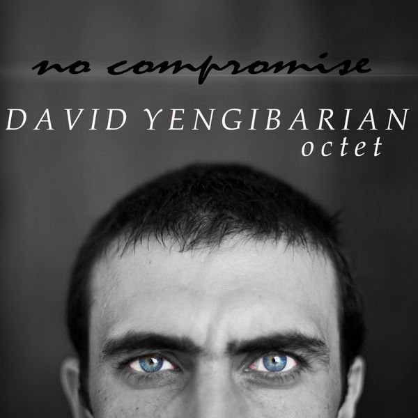 CD Shop - DAVID YENGIBARIAN OCTET NO COMPROMISE