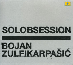 CD Shop - BOJAN ZULFIKARPASIC SOLOBSESSION