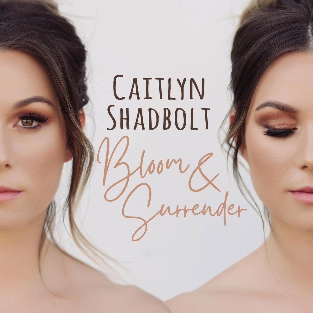 CD Shop - CAITLYN SHADBOLT BLOOM & SURRENDER