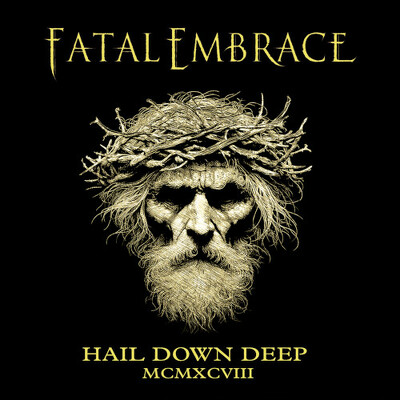 CD Shop - FATAL EMBRACE HAIL DOWN DEEP