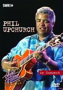 CD Shop - PHIL UPCHURCH IN CONCERT -OHNE FILTER