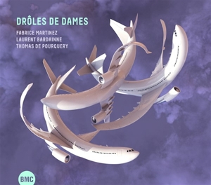 CD Shop - MARTINEZ, FABRICE & LAURENT BARDAINNE, THOMAS DE P DROLES DE DAMES