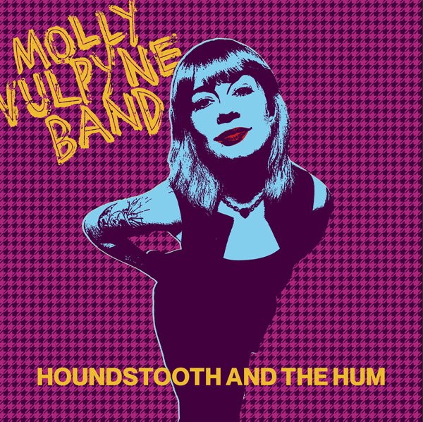 CD Shop - MOLLY VULPYNE BAND HOUNDSTOOTH AND THE HUM
