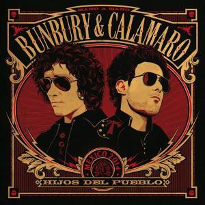 CD Shop - BUNBURY & CALAMARO HIJOS DEL PUEBLO