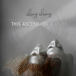 CD Shop - SONG SUNG THIS ASCENSION IS OURS