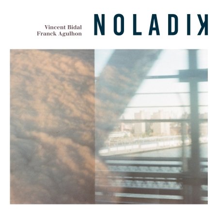 CD Shop - VINCENT BIDAL,FRANCK AGULHON NOLADIK