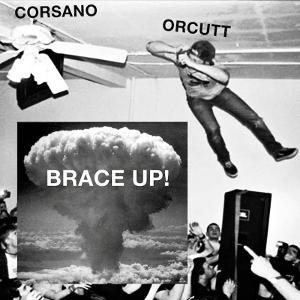 CD Shop - BILL ORCUTT,CHRIS CORSANO BRACE UP!