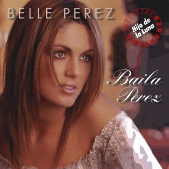 CD Shop - BELLE PEREZ BAILA PEREZ