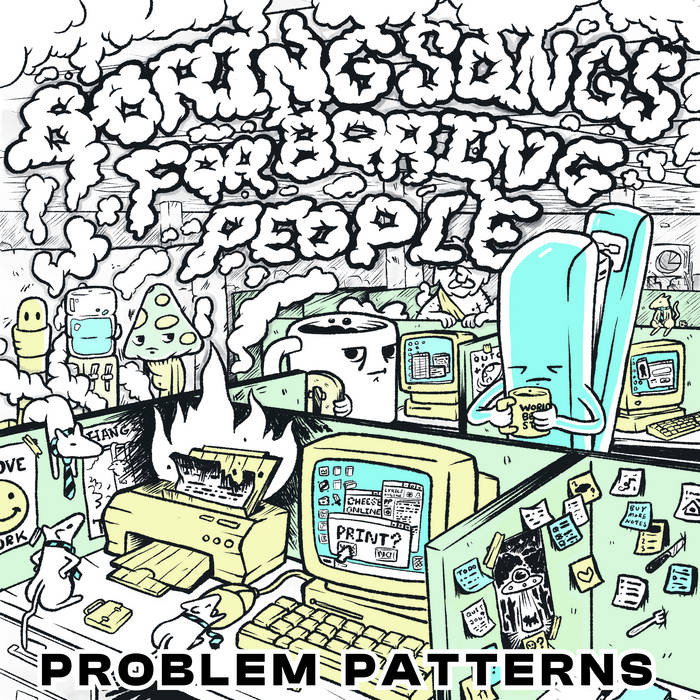 CD Shop - PROBLEM PATTERNS BORING SONGS FOR BORIN...