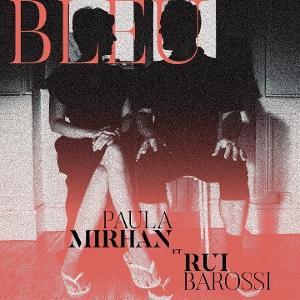 CD Shop - PAULA MIRHAN,RUI BAROSSI BLEU