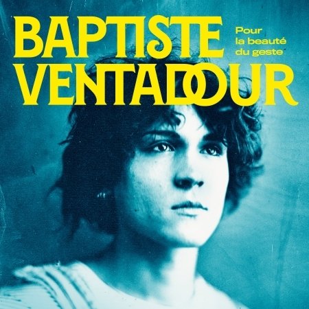CD Shop - BAPTISTE VENTADOUR POUR LA BEAUTE DU GESTE