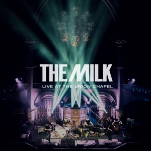 CD Shop - MILK LIVE AT THE UNION CHAPEL