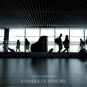 CD Shop - ADAM WAKEMAN A HANDFUL OF MEMORIES