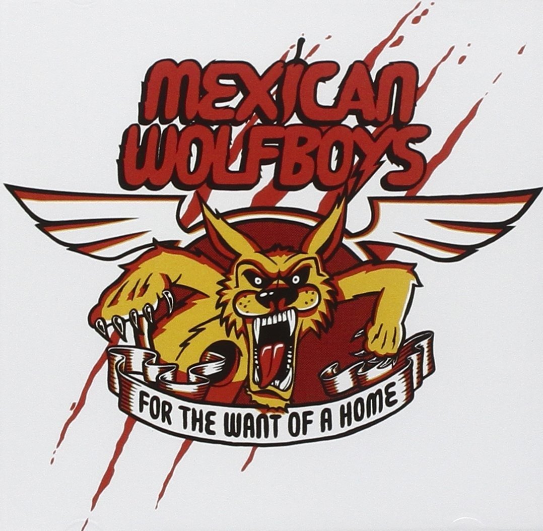 CD Shop - MEXICAN WOLFBOYS FOR THE WANT OF A HOME