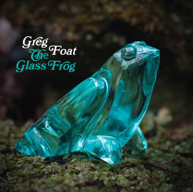 CD Shop - GREG FOAT GLASS FROG