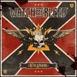 CD Shop - WATCH ME BLEED KINGDOM