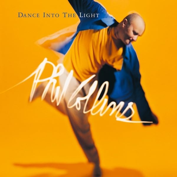 CD Shop - PHIL COLLINS DANCE INTO THE LIGHT
