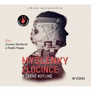 CD Shop - AUDIOKNIHA SLAVIKOVA ZUZANA, HOPPE RADEK / HOFMANOVA JIRINA: MYSLENKY ZLOCINCE V CESKE KOTLINE (MP3
