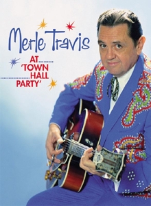 CD Shop - TRAVIS, MERLE AT TOWN HALL PARTY
