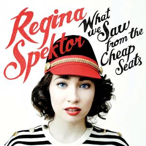 CD Shop - REGINA SPEKTOR WHAT WE SAW FROM THE CHEAP SEATS