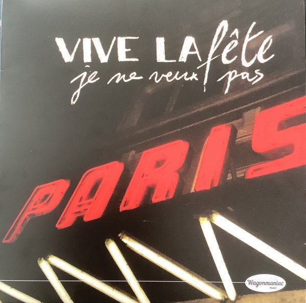 CD Shop - VIVE LA FETE JE NE VEUX PAS